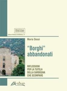 'Borghi' abbandonati. Riflessioni per la tutela della Sardegna che scompare