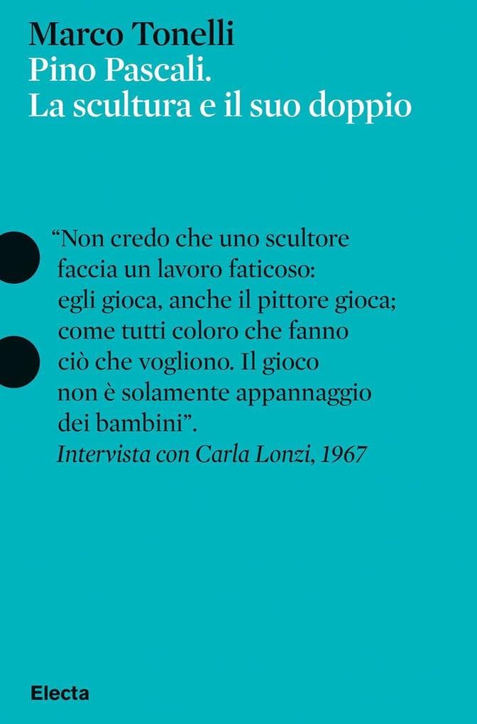 Pino Pascali. La scultura e il suo doppio