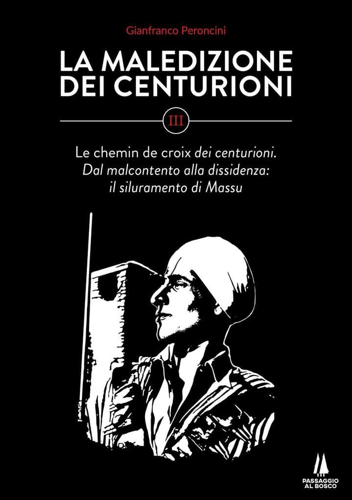 Le chemin de croix dei centurioni. Dal malcontento alla dissidenza: il siluramento di Massu