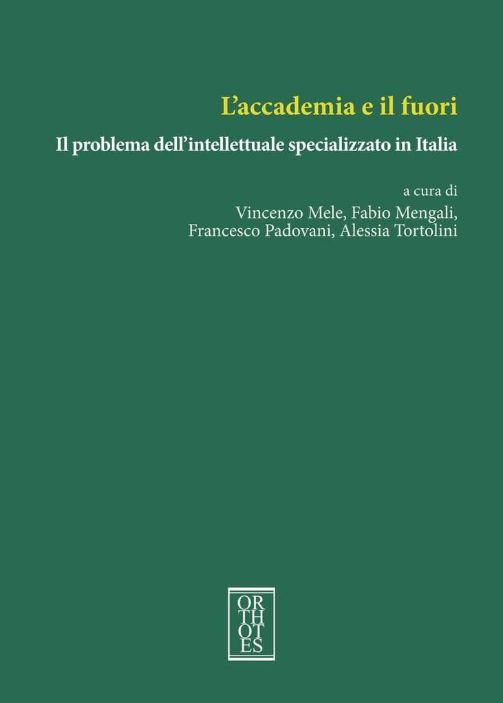 L' accademia e il fuori. Il problema dell'intellettuale specializzato in Italia