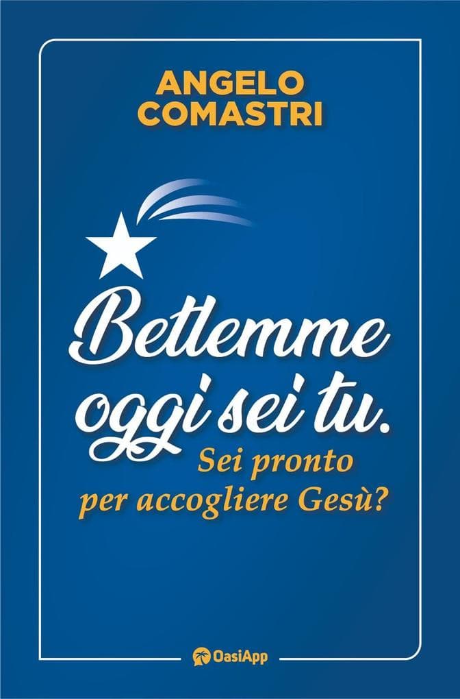 Betlemme oggi sei tu. Sei pronto per accogliere Gesù?