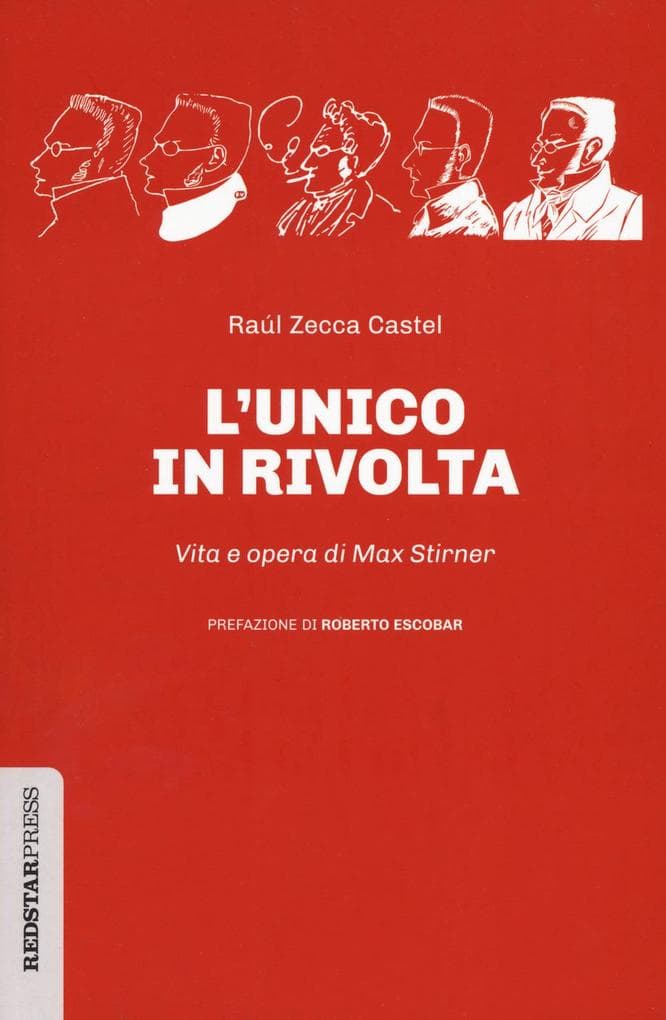 L' unico in rivolta. Vita e opera di Max Stirner