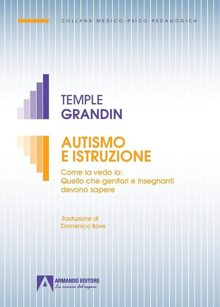 Autismo e istruzione. Come la vedo io: quello che genitori e insegnanti devono sapere