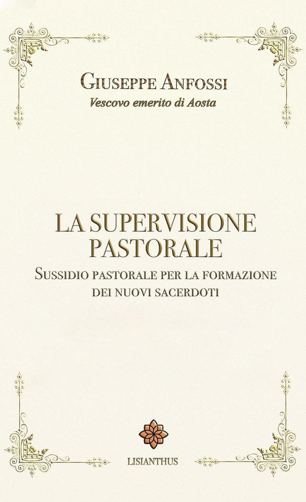 La supervisione pastorale. Sussidio pastorale per la formazione dei nuovi sacerdoti