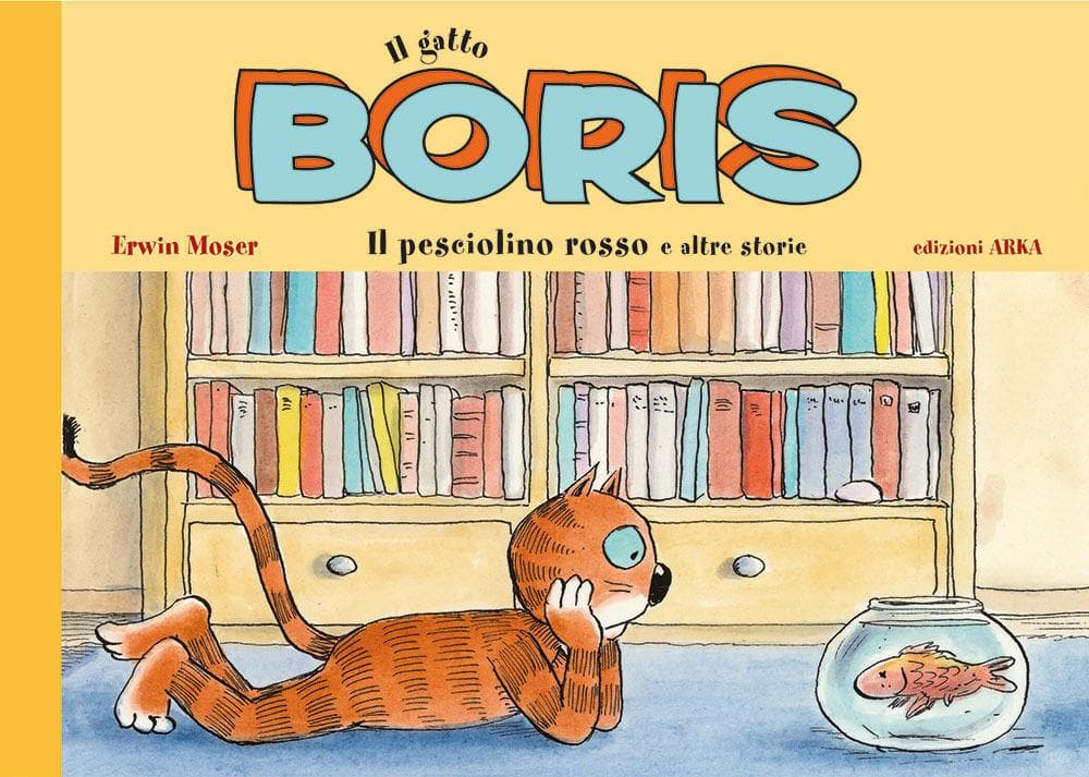 Il gatto Boris. Il pesciolino rosso e altre storie