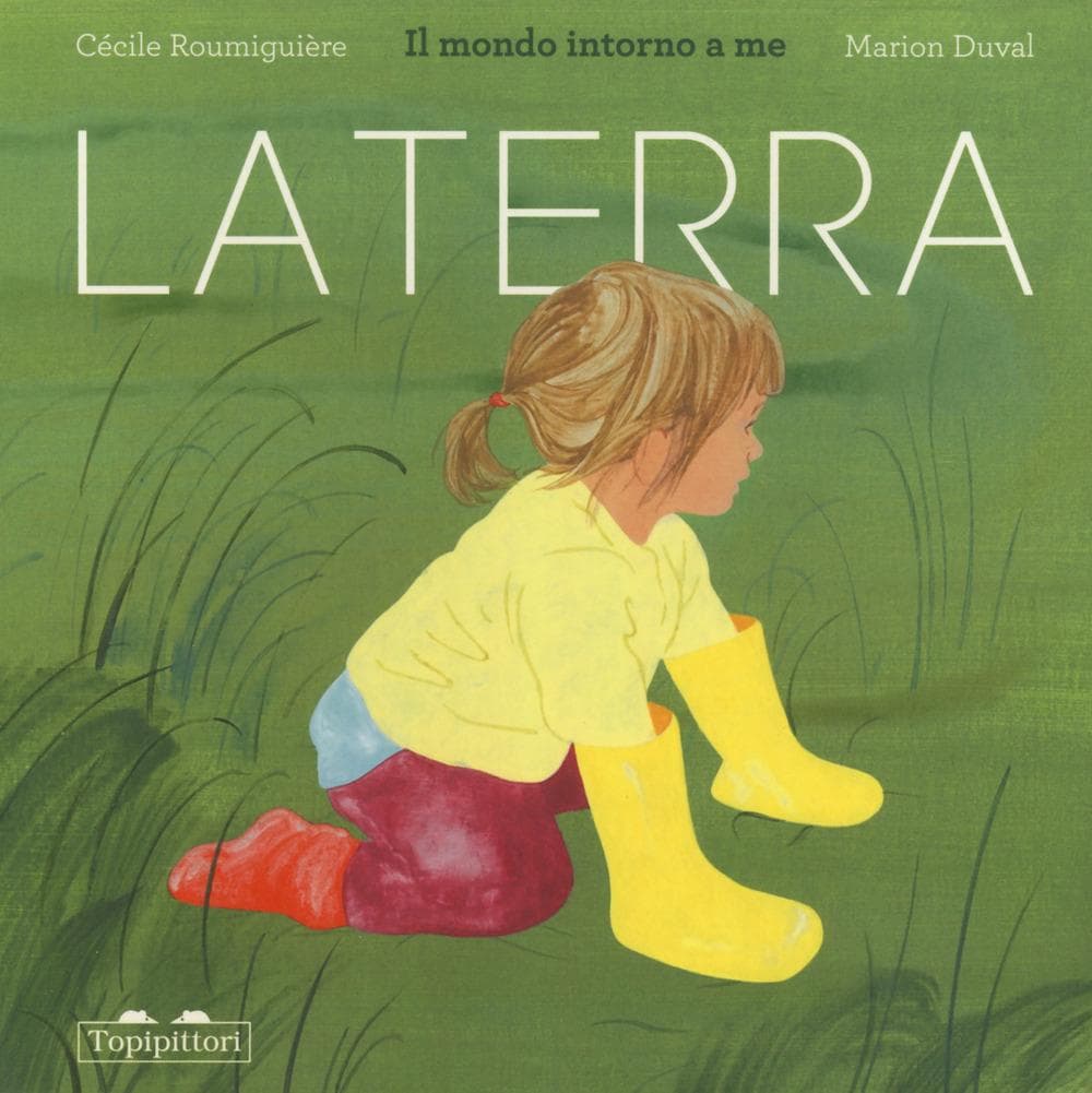 La terra. Il mondo intorno a me
