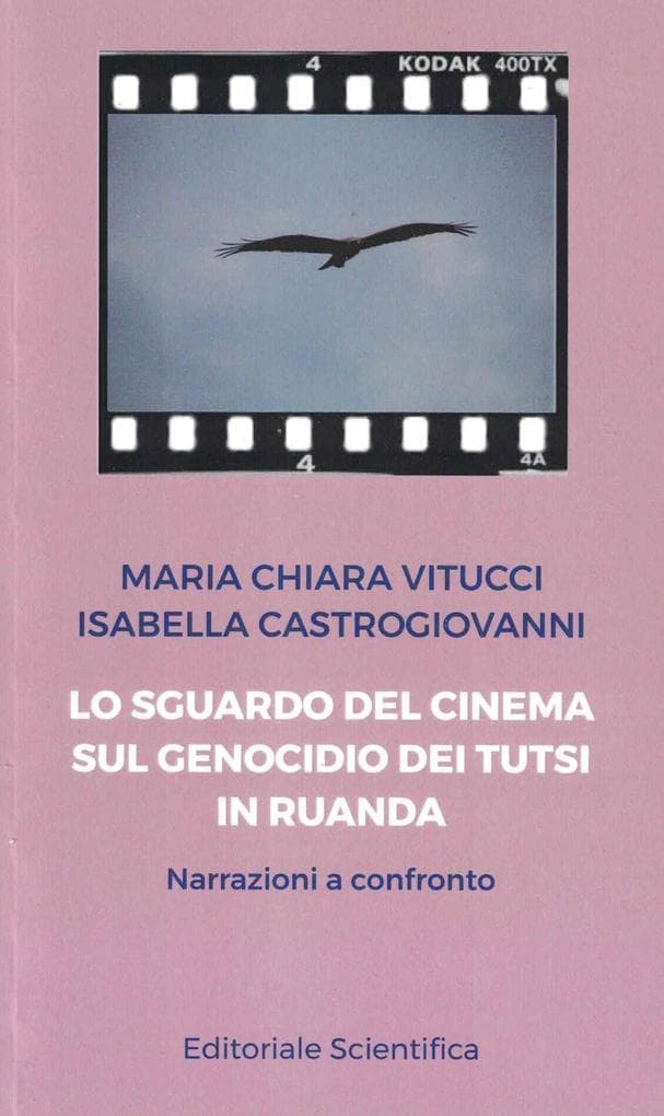 Lo sguardo del cinema sul genocidio dei Tutsi in Ruanda. Narrazioni a confronto