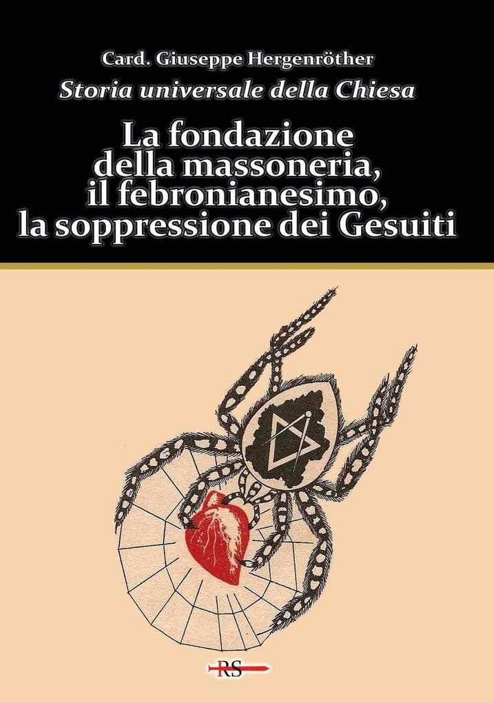 La fondazione della massoneria, il febronianesimo, la soppressione dei Gesuiti