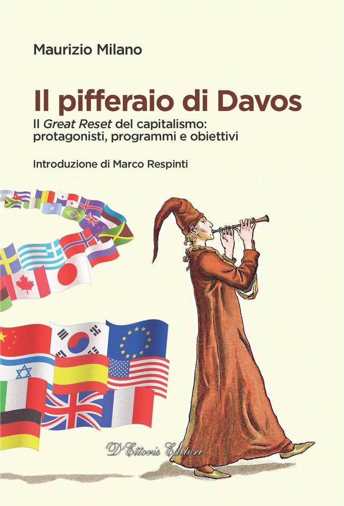 Il pifferaio di Davos. Il 'Great Reset' del capitalismo: protagonisti, programmi e obiettivi