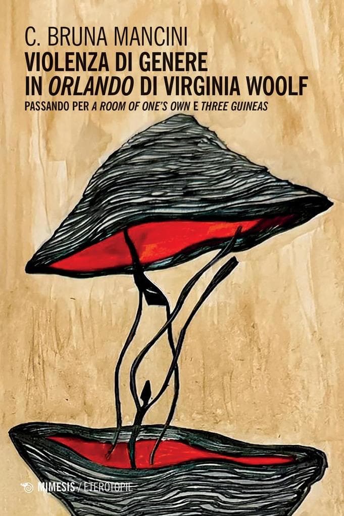 Violenza di genere in 'Orlando' di Virginia Woolf. Passando per 'A room of one's own' e 'Three guineas'