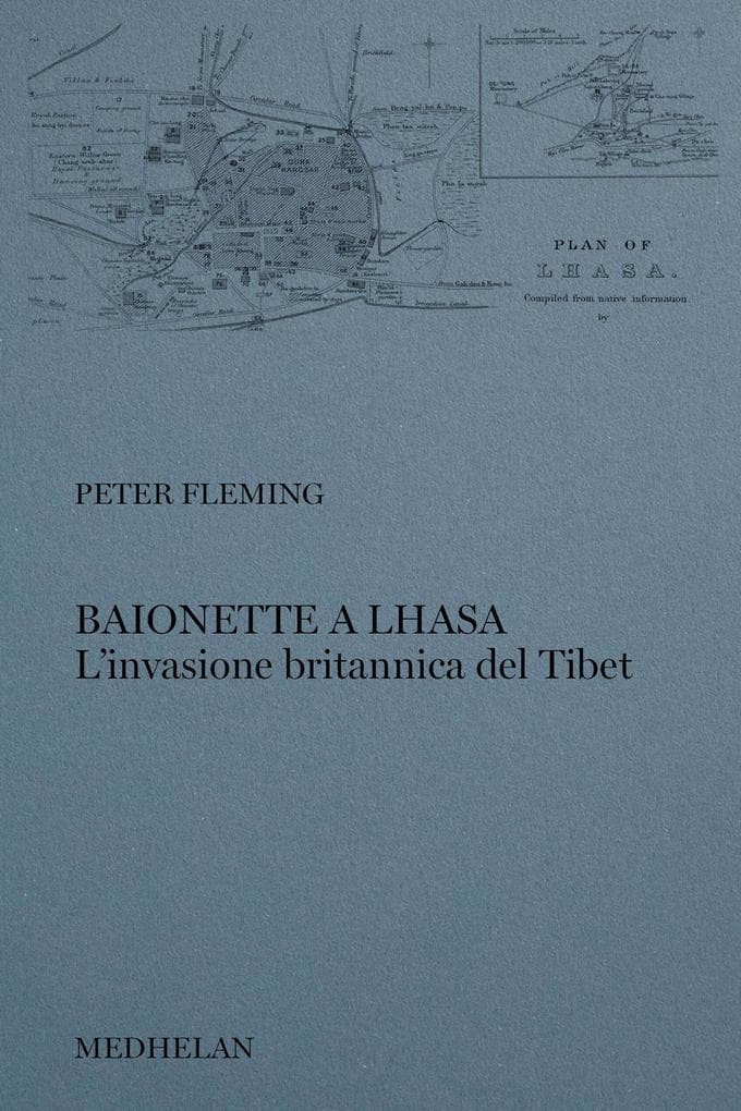 Baionette a Lhasa. L'invasione britannica del Tibet