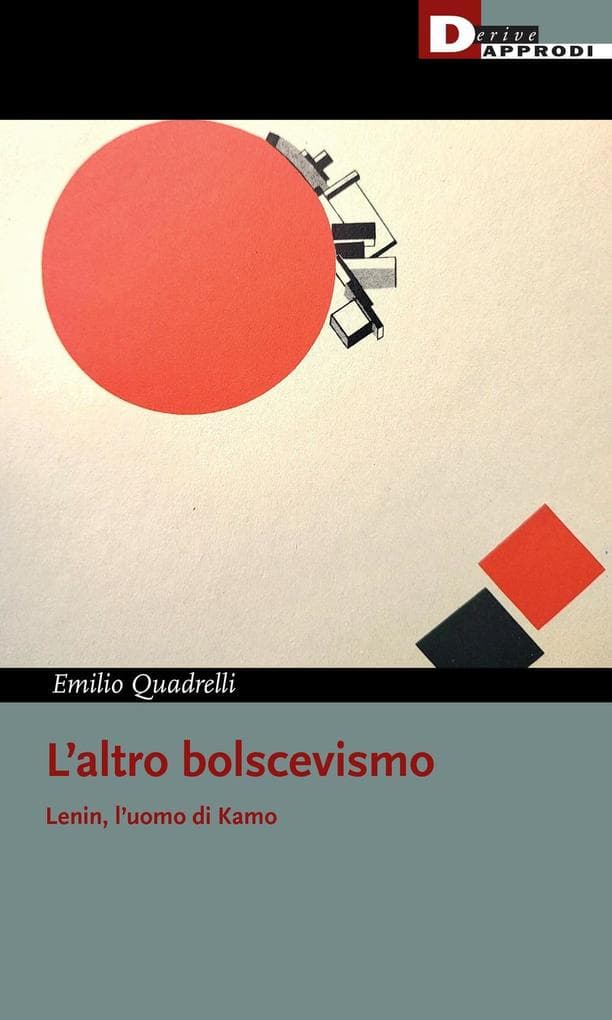 L' altro bolscevismo. Lenin, l'uomo di Kamo