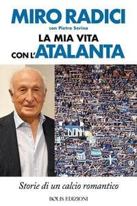 La mia vita con l'Atalanta