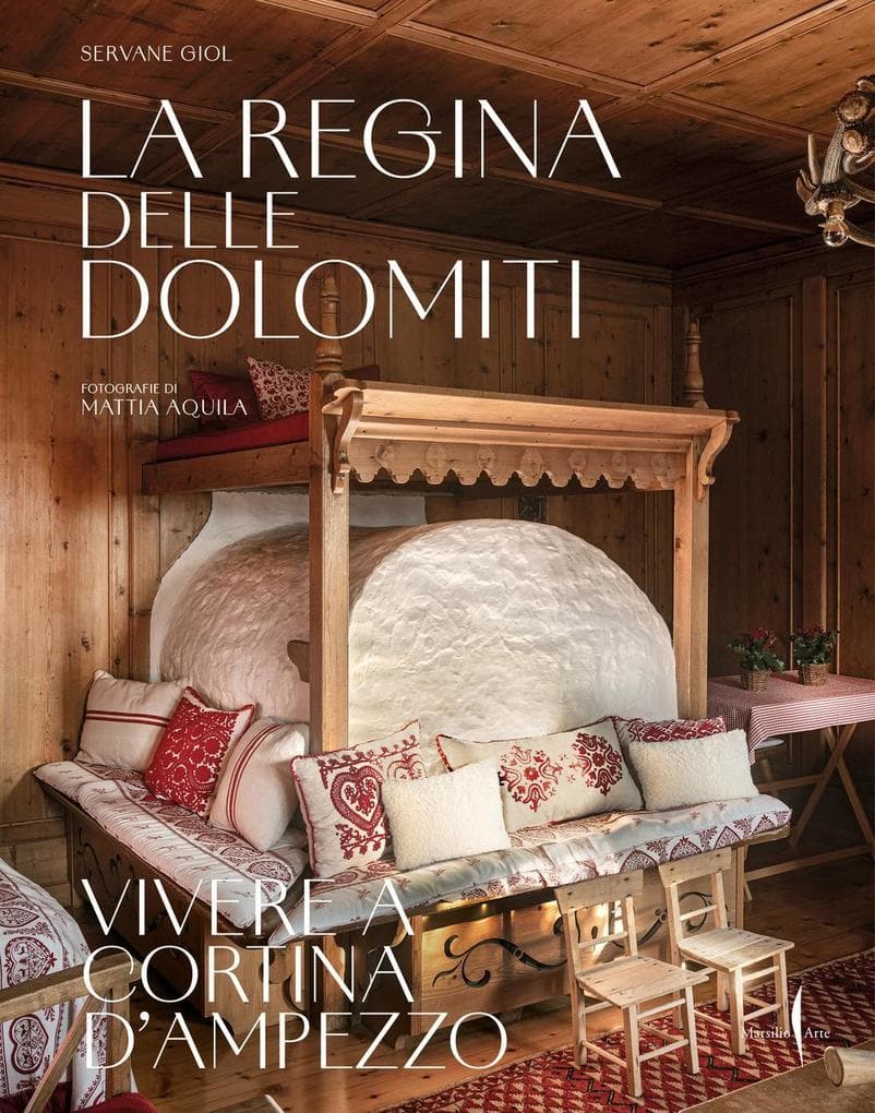 La regina delle Dolomiti. Vivere a Cortina d'Ampezzo