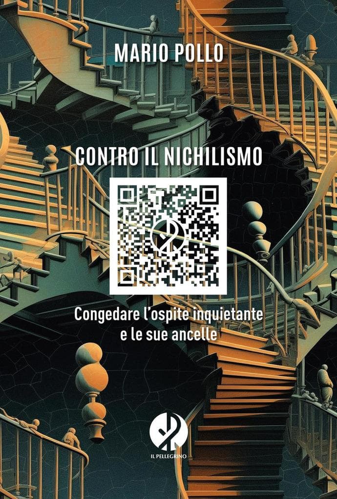 Contro il nichilismo. Congedare l'ospite inquietante e le sue ancelle