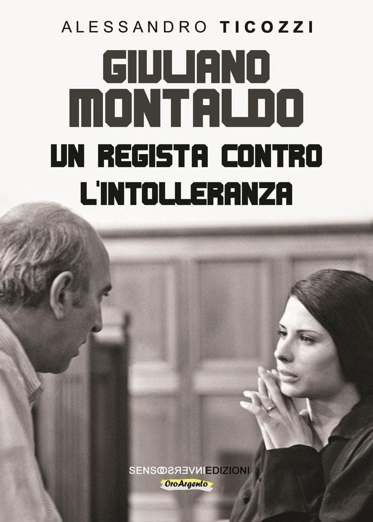 Giuliano Montaldo. Un regista contro l'intolleranza