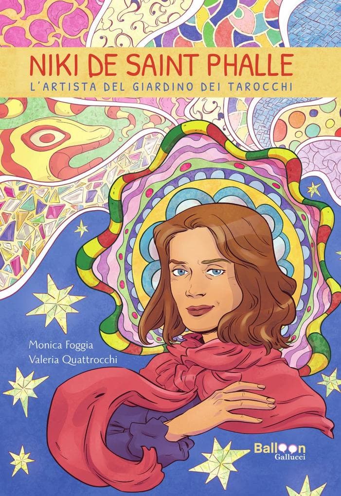 Niki de Saint Phalle. L'artista del Giardino dei Tarocchi