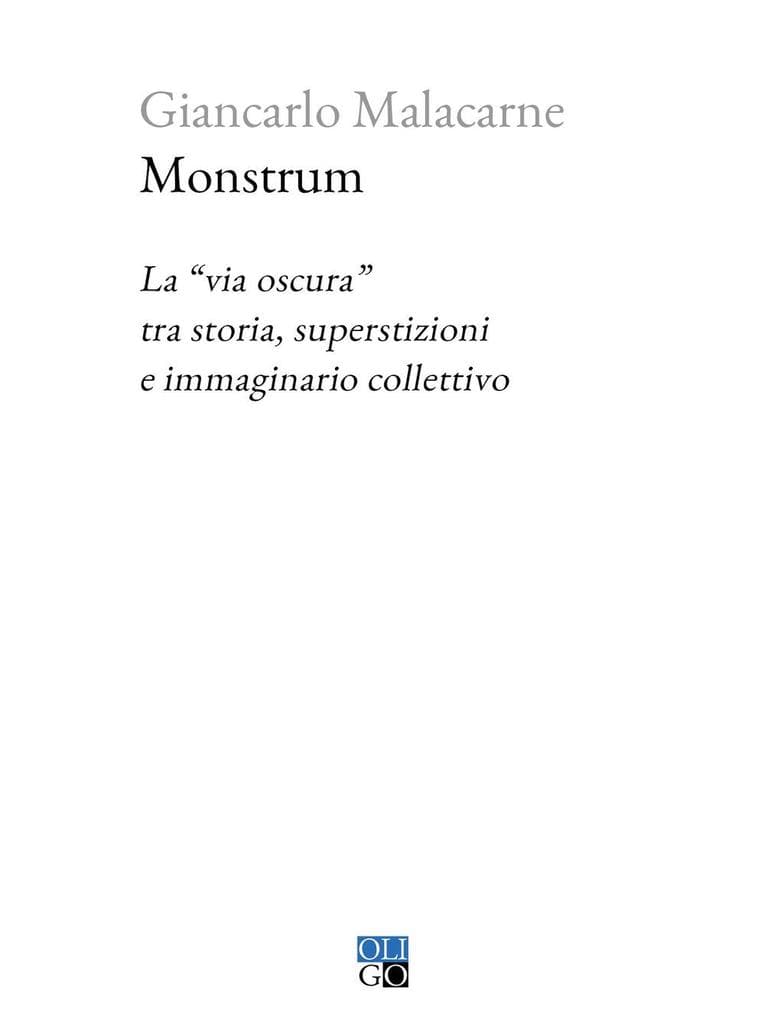 Monstrum. La 'via oscura' tra storia, superstizioni e immaginario collettivo