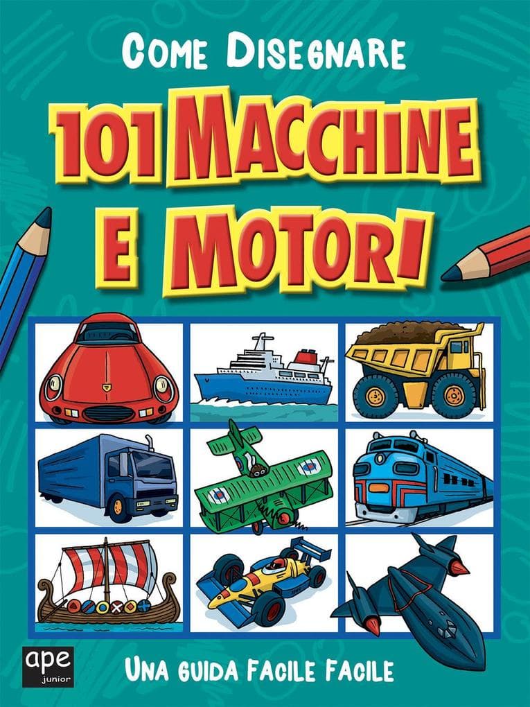 Come disegnare 101 macchine e motori