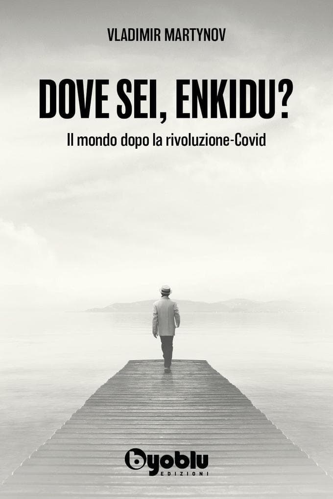 Dove sei, Enkidu? Il mondo dopo la rivoluzione-Covid