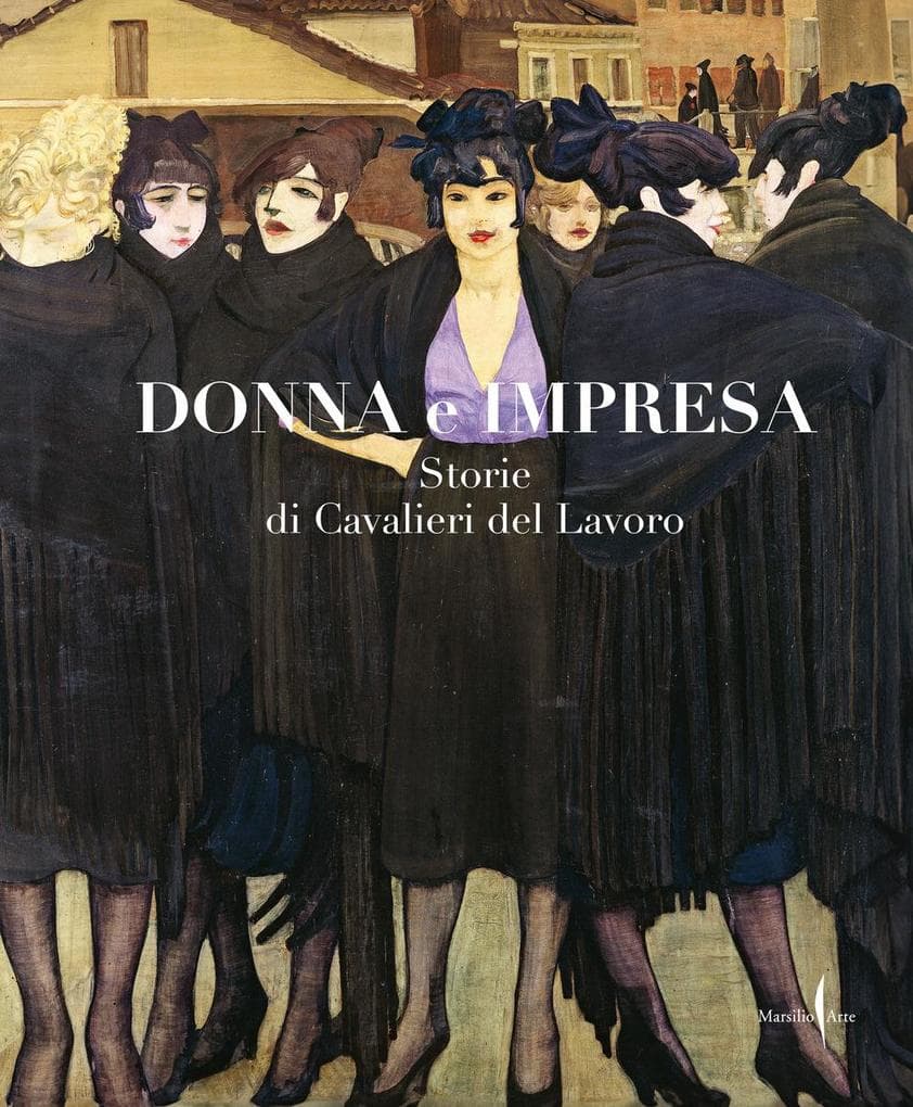 Donna e impresa. Storie di Cavalieri del Lavoro