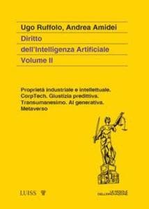 Proprietà industriale e intellettuale. CorpTech. Giustizia predittiva. Transumanesimo. AI generativa. Metaverso.