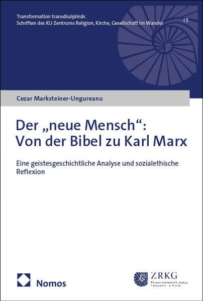 Der "neue Mensch": Von der Bibel zu Karl Marx