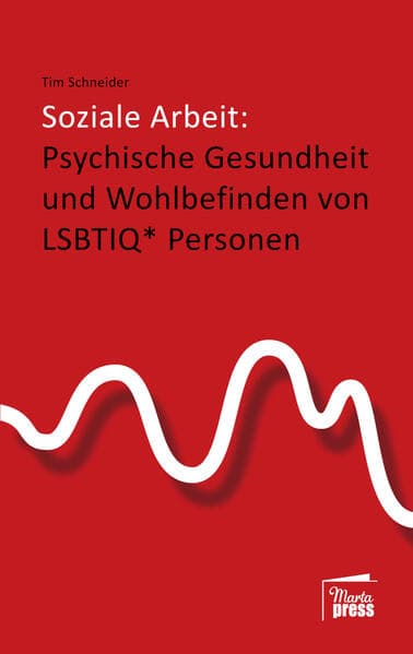 Soziale Arbeit: psychische Gesundheit und Wohlbefinden von LSBTIQ* Personen
