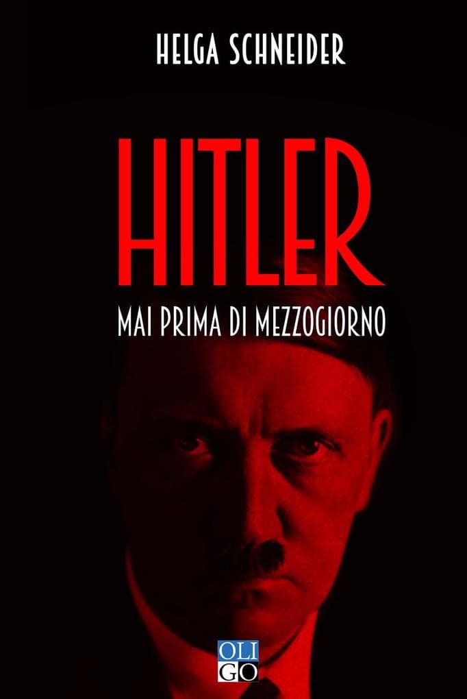 Hitler. Mai prima di mezzogiorno
