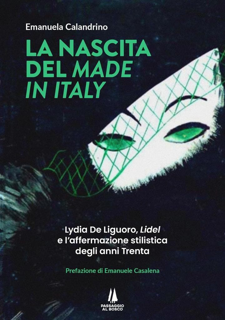 La nascita del 'Made in Italy'. Lydia De Liguoro, 'Lidel' e l'affermazione stilistica degli anni Trenta