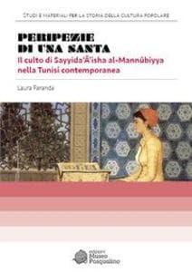 Peripezie di una santa. Il culto di Sayyida''isha al-m