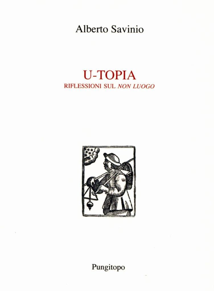 U-Topia. Riflessioni sul 'non luogo'
