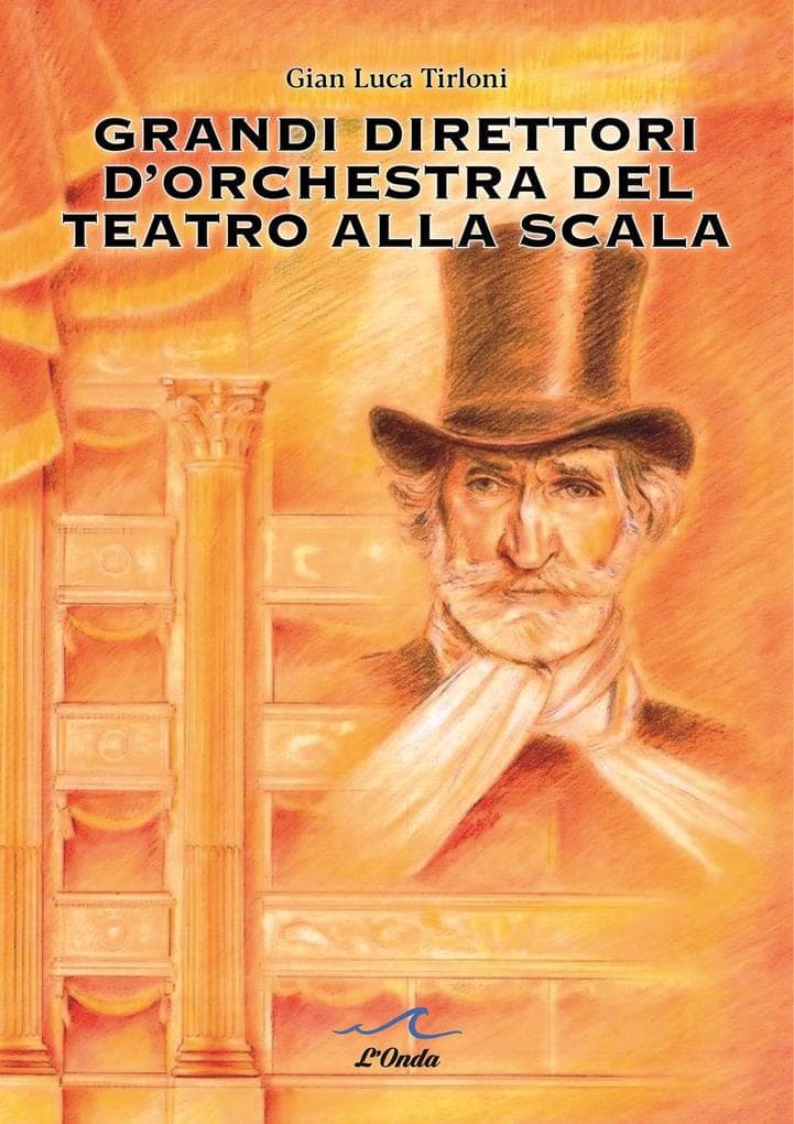 Grandi direttori d'orchestra del Teatro alla Scala