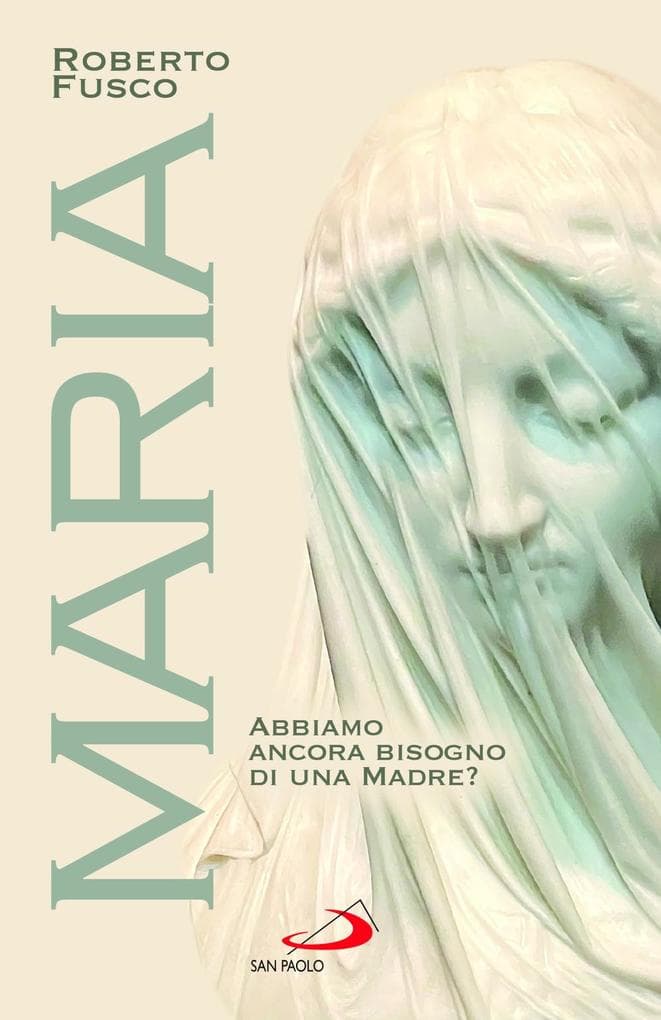 Maria. Abbiamo ancora bisogno di una Madre?