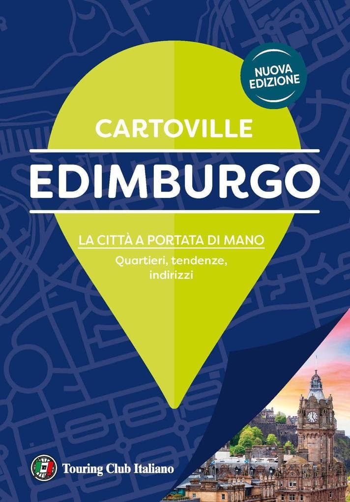 Edimburgo. La città a portata di mano. Quartieri, tendenze, indirizzi