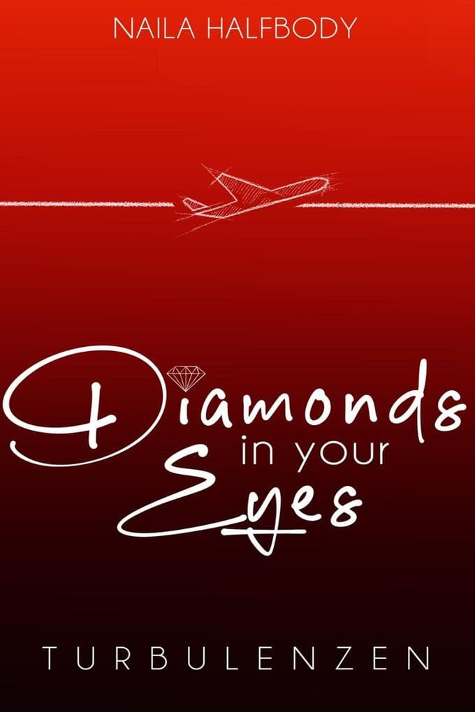 Diamonds in your eyes - Turbulenzen (Band 1)
