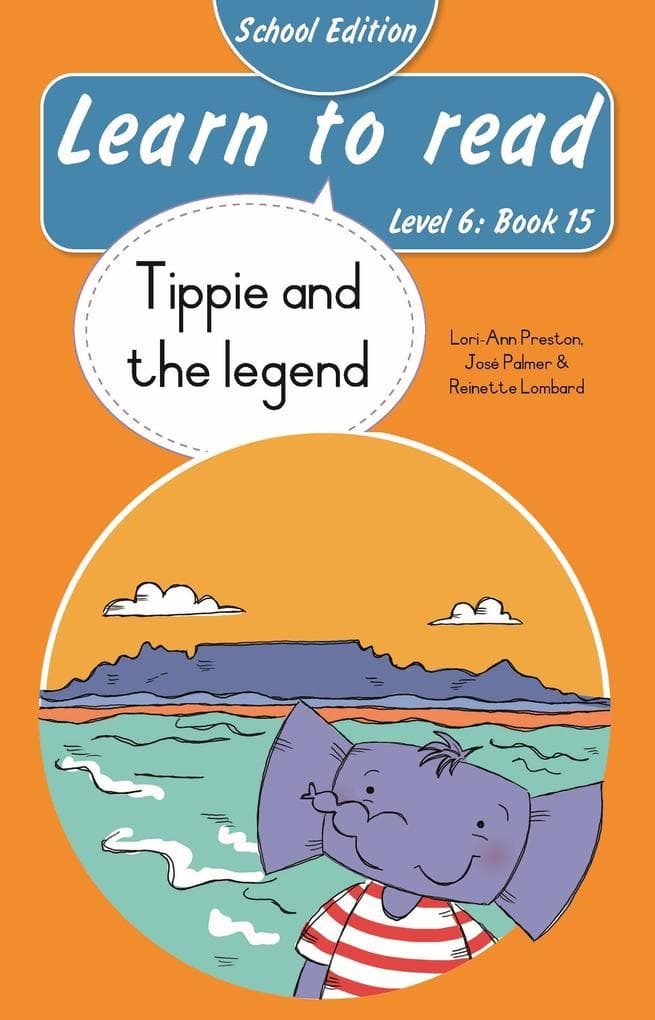 Learn to read (Level 6 Book 15): Tippie and the legend (School edition)