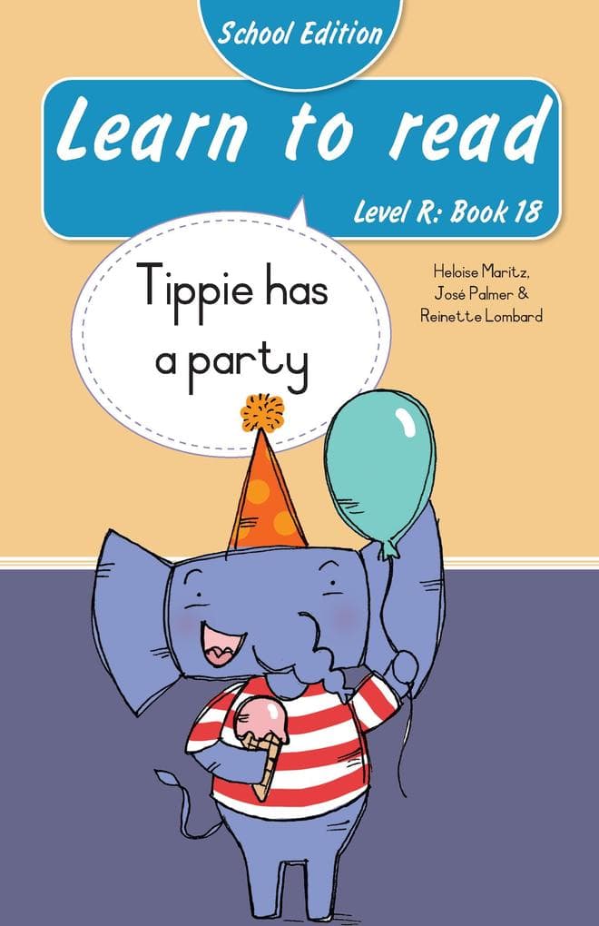 Learn to read (Level R Book 18): Tippie has a party (School Edition)