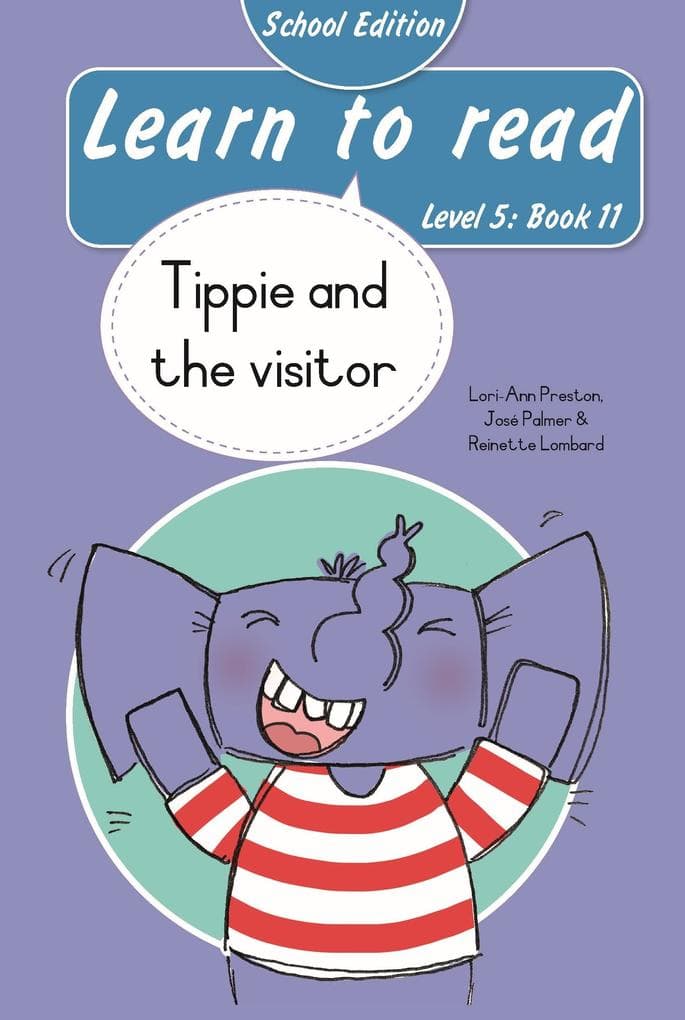 Learn to read (Level 5 Book 11): Tippie and the visitor (School Edition)