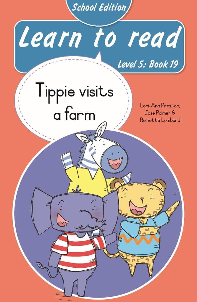 Learn to read (Level 5 Book 19): Tippie visits a farm (School Edition)