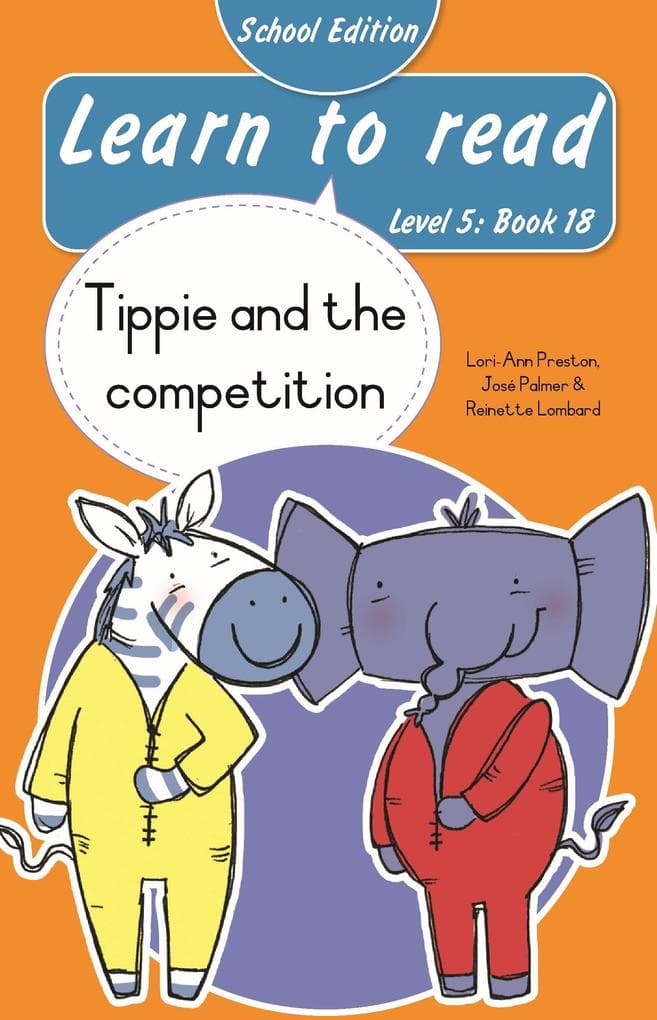 Learn to read (Level 5 Book 18): Tippie and the competition (School Edition)