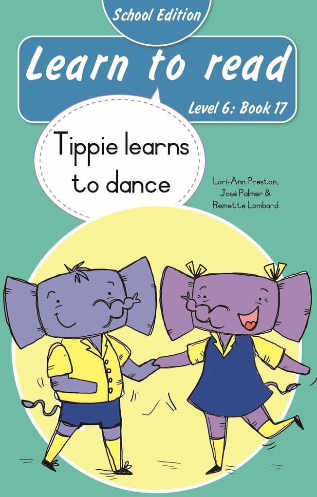 Learn to read (Level 6 Book 17): Tippie learns to dance (School edition)
