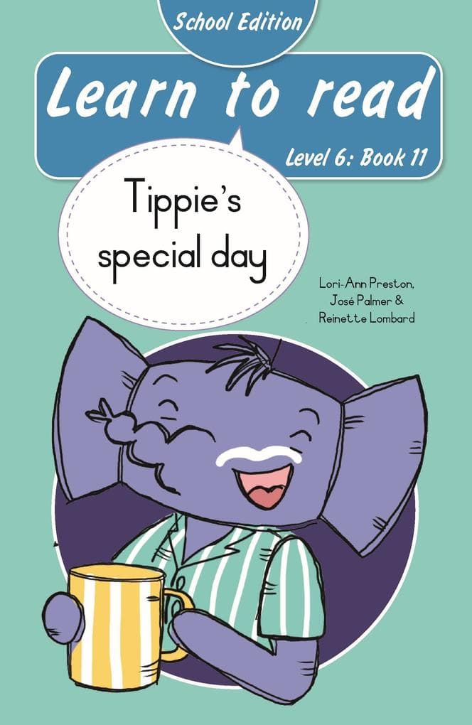 Learn to read (Level 6 Book 11): Tippie's special day (School edition)
