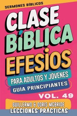 Clase Bíblica para Adultos y Jóvenes Guía Principiantes - Efesios