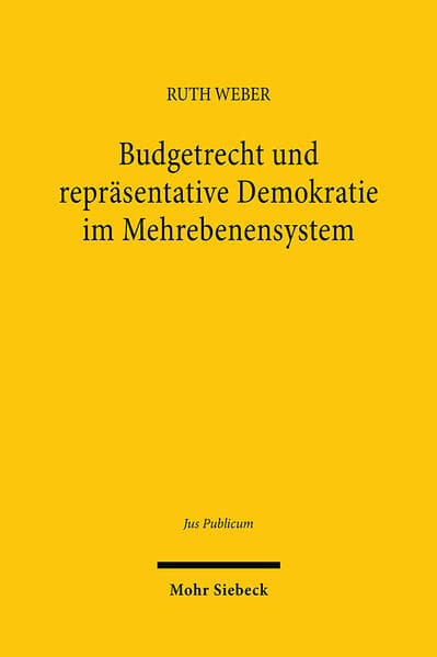 Budgetrecht und repräsentative Demokratie im Mehrebenensystem