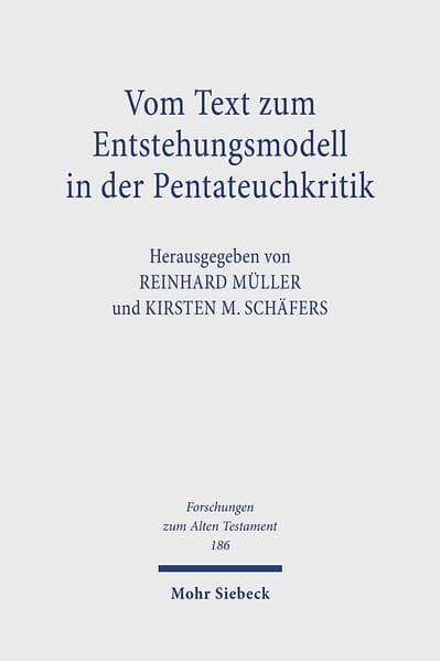 Vom Text zum Entstehungsmodell in der Pentateuchkritik