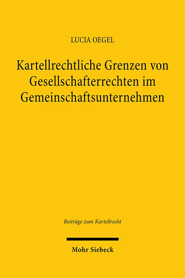 Kartellrechtliche Grenzen von Gesellschafterrechten im Gemeinschaftsunternehmen