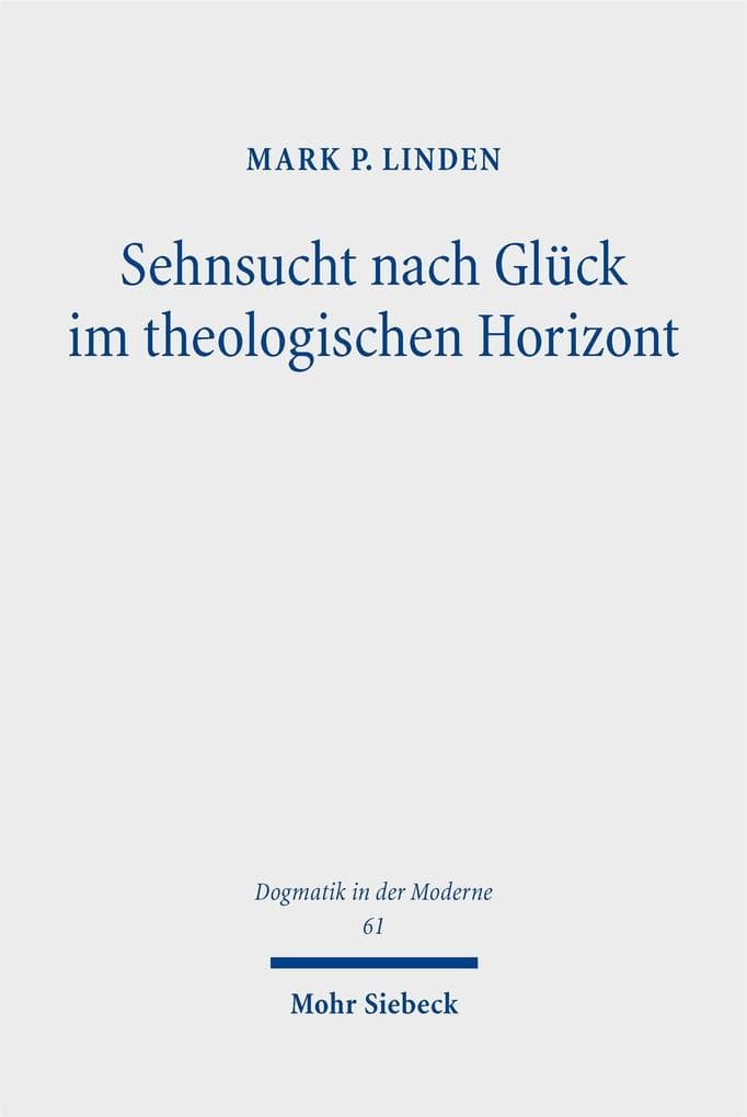 Sehnsucht nach Glück im theologischen Horizont