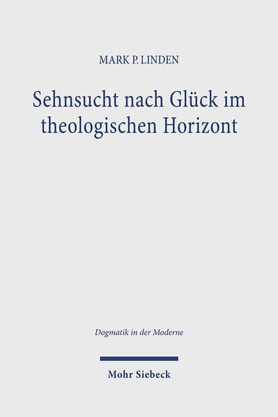 Sehnsucht nach Glück im theologischen Horizont