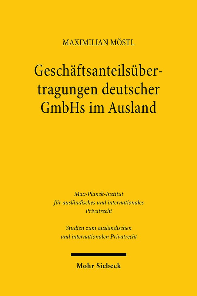 Geschäftsanteilsübertragungen deutscher GmbHs im Ausland